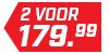2 voor 179,99